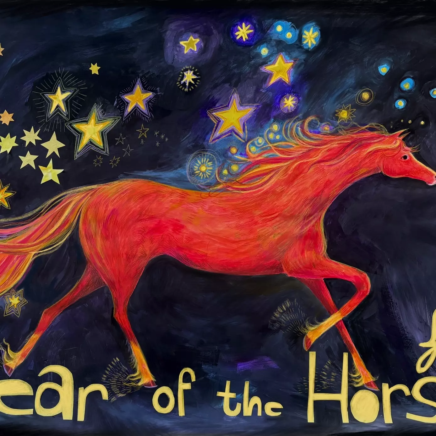 this illustration shows a fire horse galloping across a dark background with stars around the horse. At the bottom of the horse illustration there are the words &lsquo;year of the fire horse&rsquo; . The illustration is made with paints, coloured pencils and coll